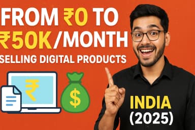 Selling Digital Products & Mini-Courses: Earn ₹50,000+/month in India (2025)
